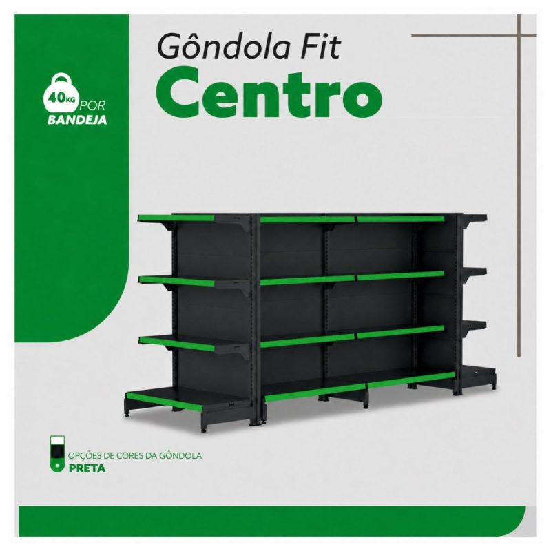 Gondola Centro 137 FIT Continuação Preto 8 Bandeja Etiqueta Verde - 39301